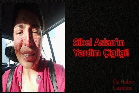 Sibel Aslan'ın Yardım Çığlığı!