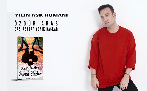Özgür Aras’ın Yeni Kitabı “Bazı Aşklar Yenik Başlar”